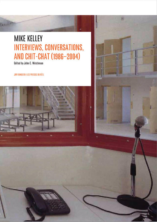 Mike Kelley: Interviews, Conversations, and Chit-Chat (1986-2004) - 9864