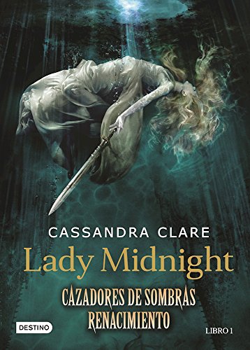 Lady Midnight. Cazadores de sombras Renacimiento. Libro 1 (Spanish Edition) - 2060