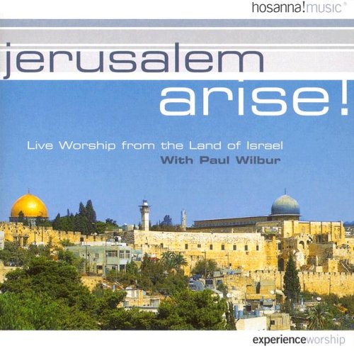 Jerusalem Arise!: Live Worship with Paul Wilbur from the Land of Israel - 2985