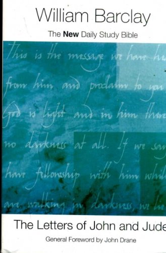 The New Daily Study Bible : The Letters to John and Jude