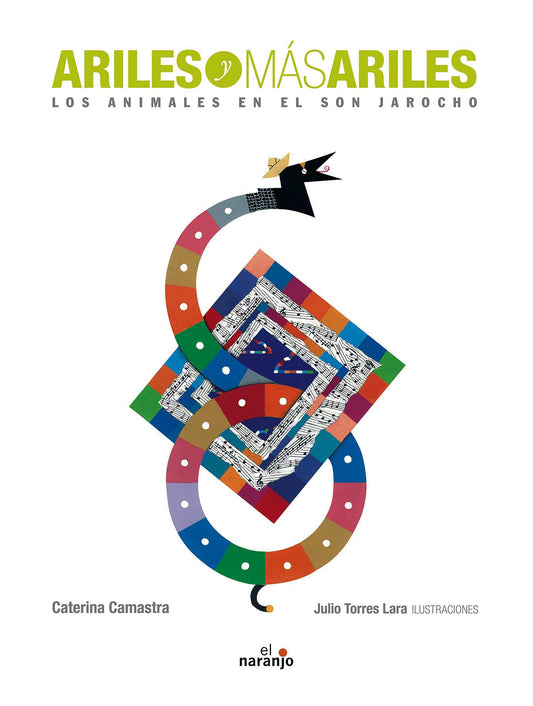 Ariles y mas ariles/ Ariles and more Ariles: Los animales en el son Jarocho/ The Animals in the Jarocho Son (Asomate A) (Spanish Edition)