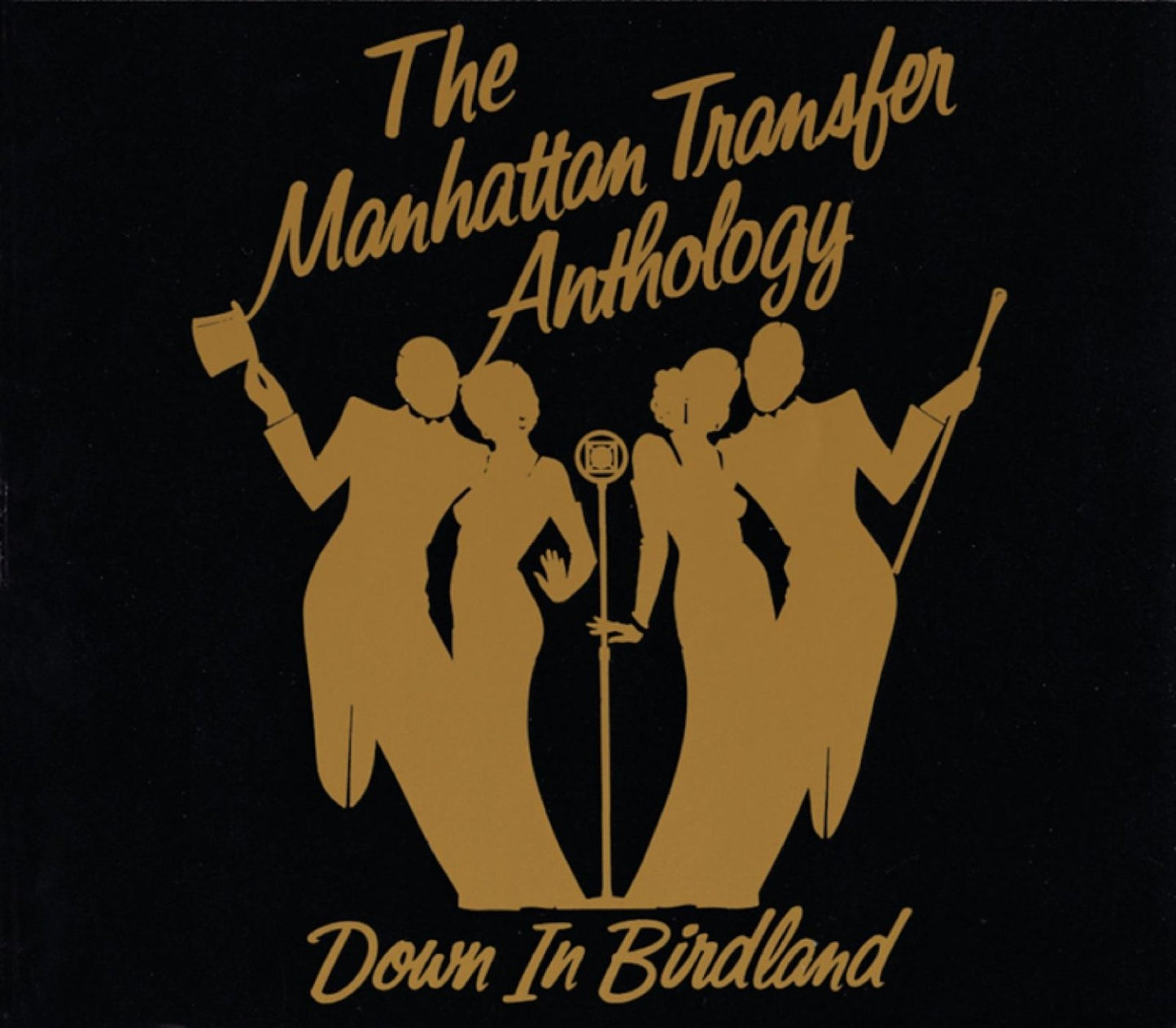 The Manhattan Transfer Anthology: Down In Birdland