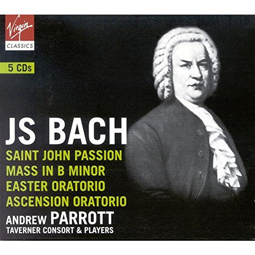 Bach: St. John Passion / Mass in B Minor / Easter Oratorio / Ascension Oratorio