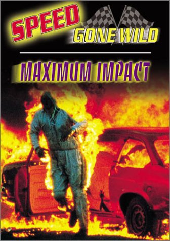 Speed Gone Wild - Maximum Impact