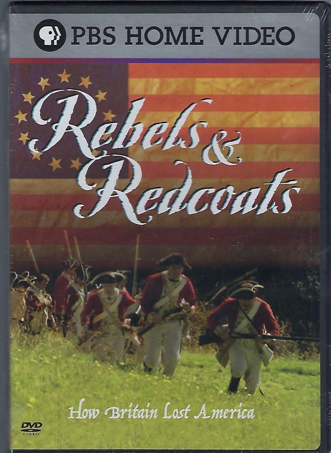 Rebels & Redcoats - How Britain Lost America