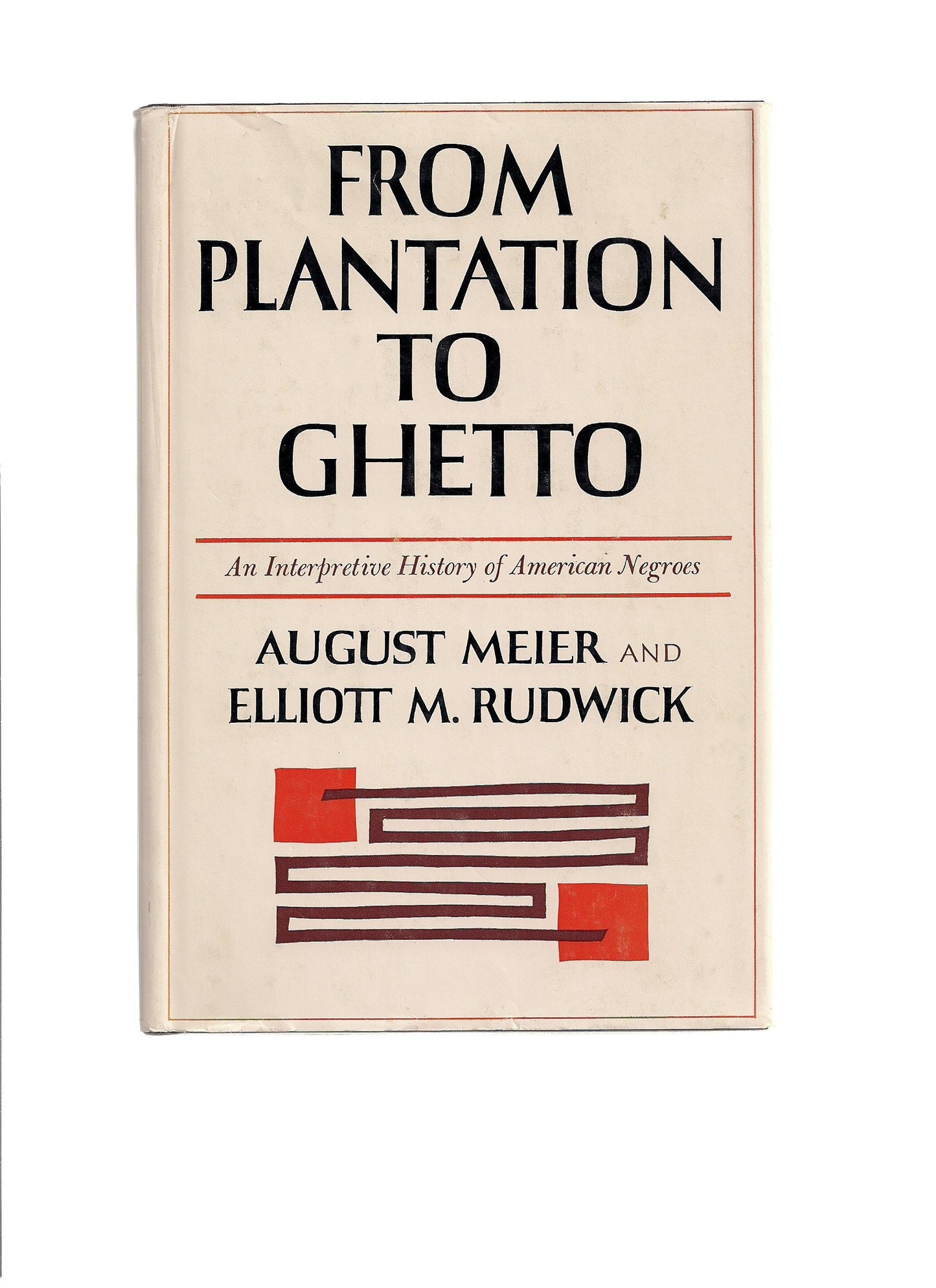 From plantation to ghetto;: An interpretive history of American Negroes,