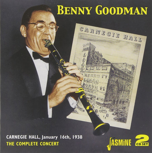 Carnegie Hall, January 16th, 1938 - The Complete Concert [ORIGINAL RECORDINGS REMASTERED] 2CD SET
