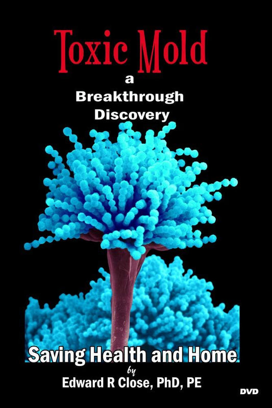 Toxic Mold - A Breakthrough Discovery