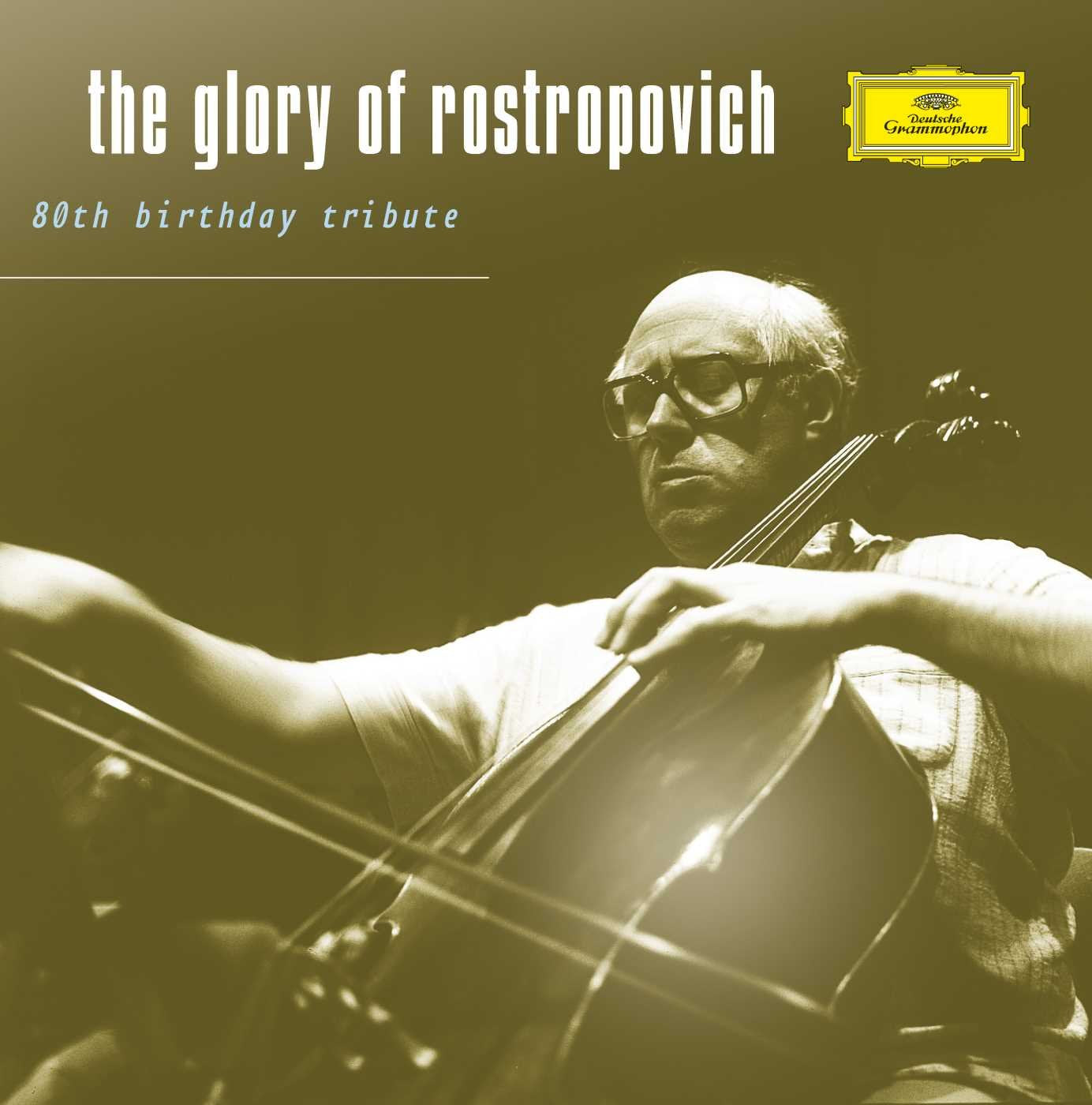 The Glory of Rostropovich: 80th Birthday Tribute