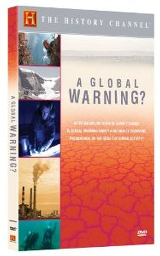 A Global Warning? (History Channel) - 7722