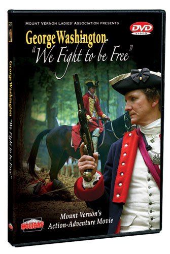 George Washington, "We Fight to be Free"