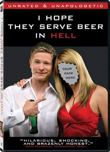 I Hope They Serve Beer in Hell - 9213