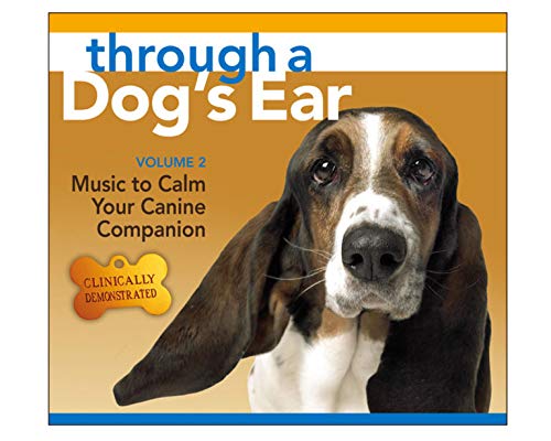 Through A Dog's Ear: To Calm Your Canine Companion 2