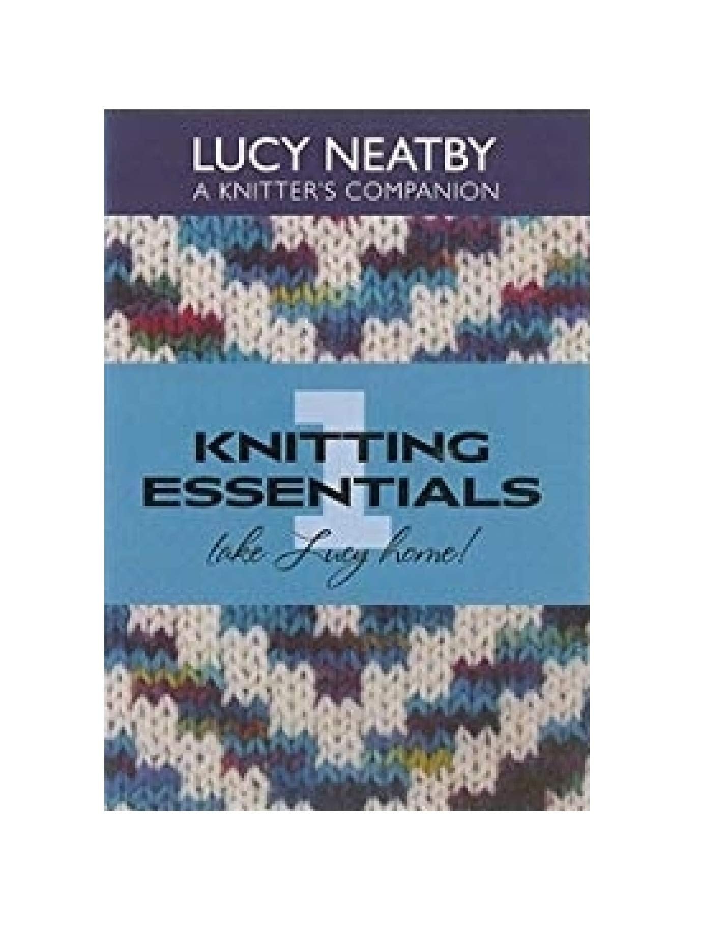 Lucy Neatby Knitting Essentials 1