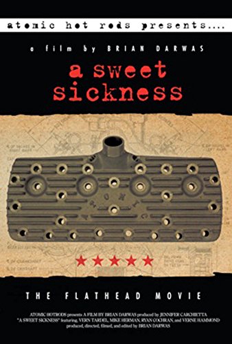 A Sweet Sickness: The Flathead Movie - 6511