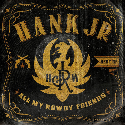 Best of All My Rowdy Friends  by Hank Williams Jr - 9982