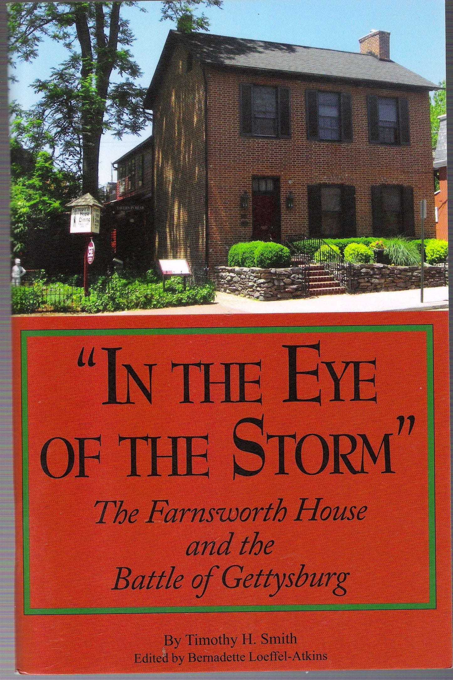 "In The Eye Of The Storm" The Farnsworth House And The Battle Of Gettysburg