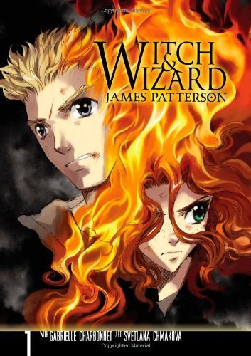 Witch & Wizard: The Manga, Vol. 1 by James Patterson, Svetlana Chmakova, Gabrielle Charbonnet [2011]