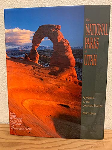 The National Parks of Utah: A Journey to the Colorado Plateau