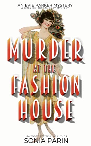 Murder at the Fashion House: A 1920s Historical Cozy Mystery (An Evie Parker Mystery)