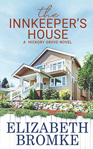 The Innkeeper's House: A Hickory Grove Novel