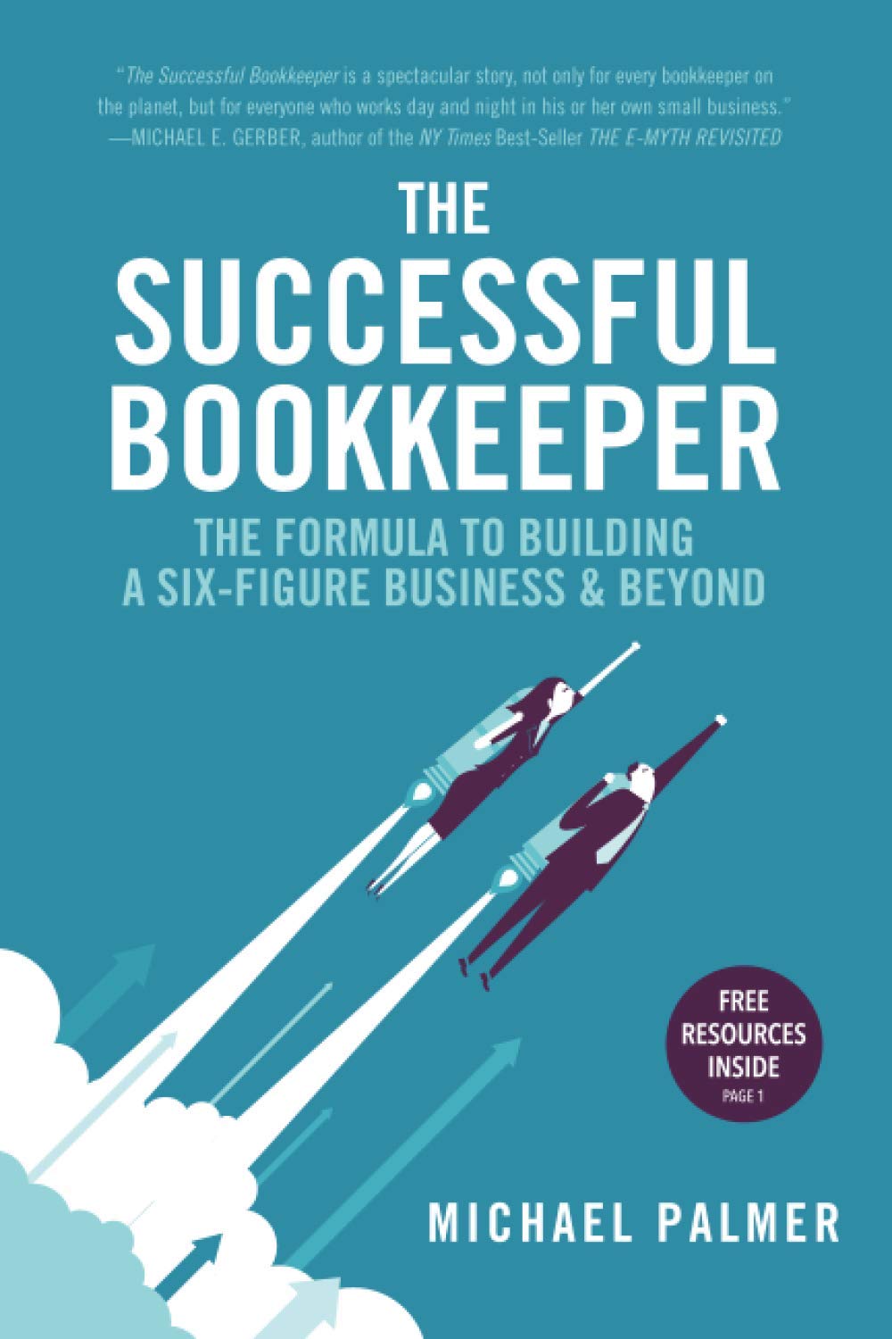 The Successful Bookkeeper: The Formula To Building A Six-Figure Business & Beyond