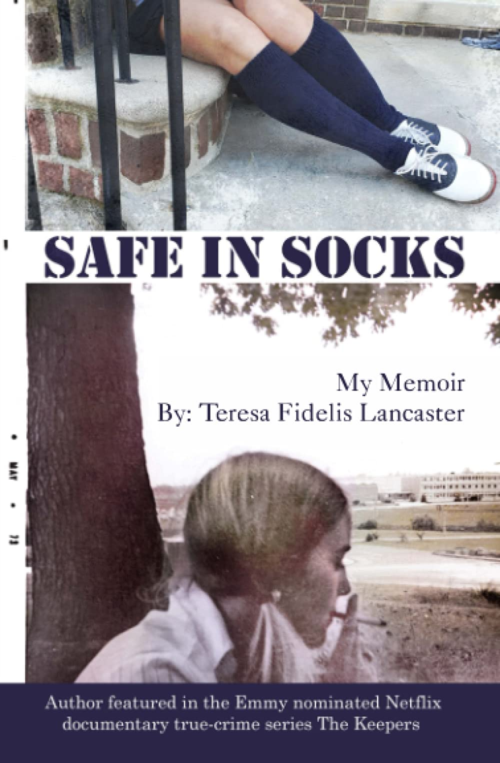 Safe In Socks: My Memoir