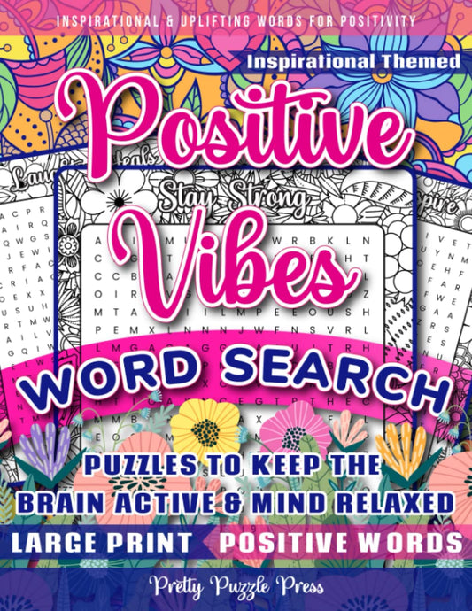 Inspirational Word Search for Adults, Teens & Seniors: Large Print Word Search Puzzle Book to Keep the Brain Active & Mind Relaxed with Positive, Uplifting & Good Vibes Words - 6759