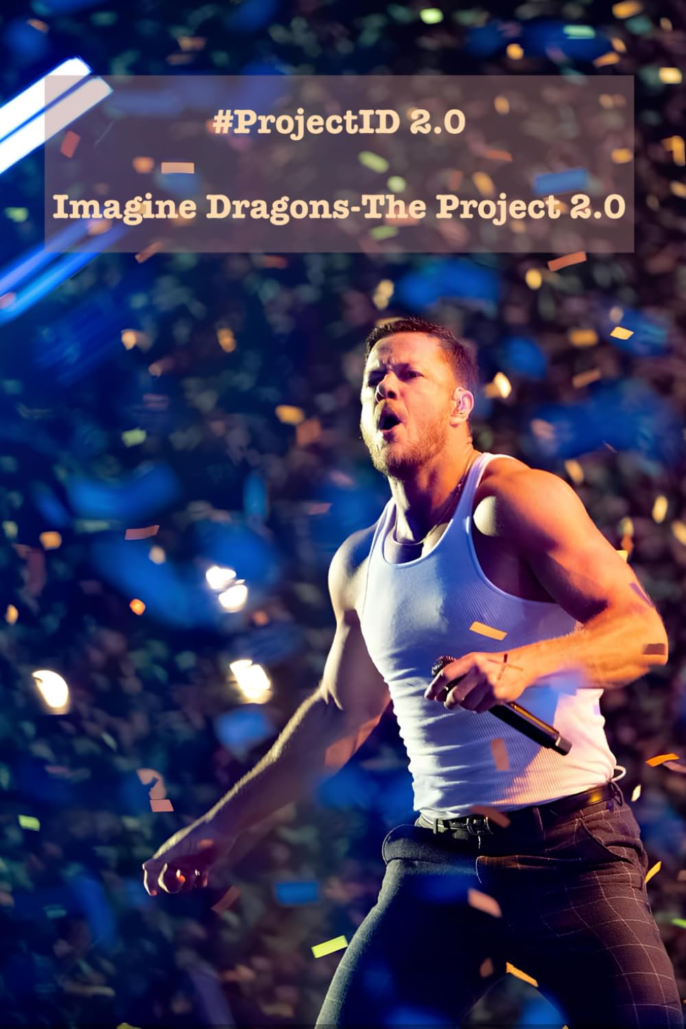 Imagine Dragons - The Project 2.0
