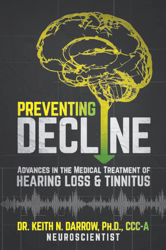Preventing Decline: Advances in the Medical Treatment of Hearing Loss and Tinnitus - 3591