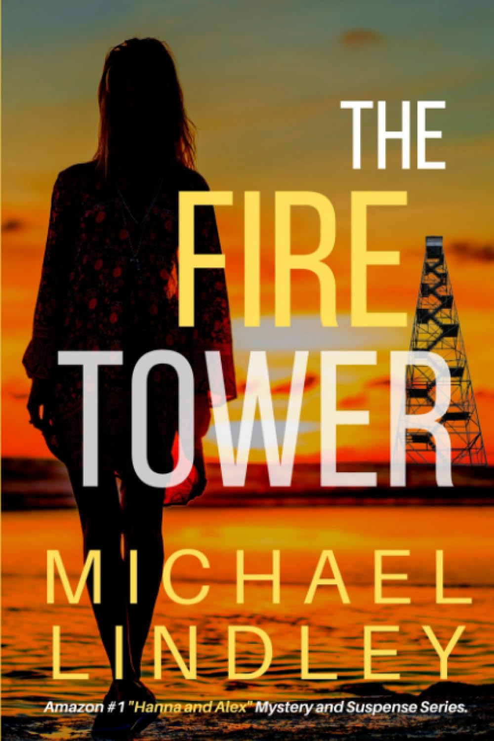 THE FIRE TOWER (The "Hanna and Alex" Low Country Mystery Series.)