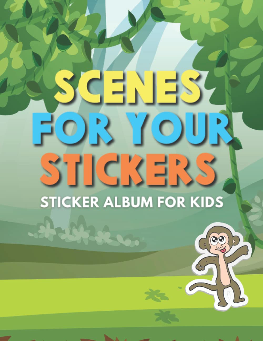 Scenes For Your Stickers: Sticker Album for Kids: (Stickers not Included) (Sticker Albums for Kids)