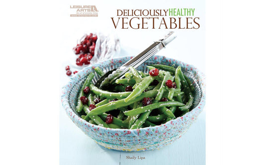 Leisure Arts Deliciously Healthy Vegetables Cooking Book - 4894