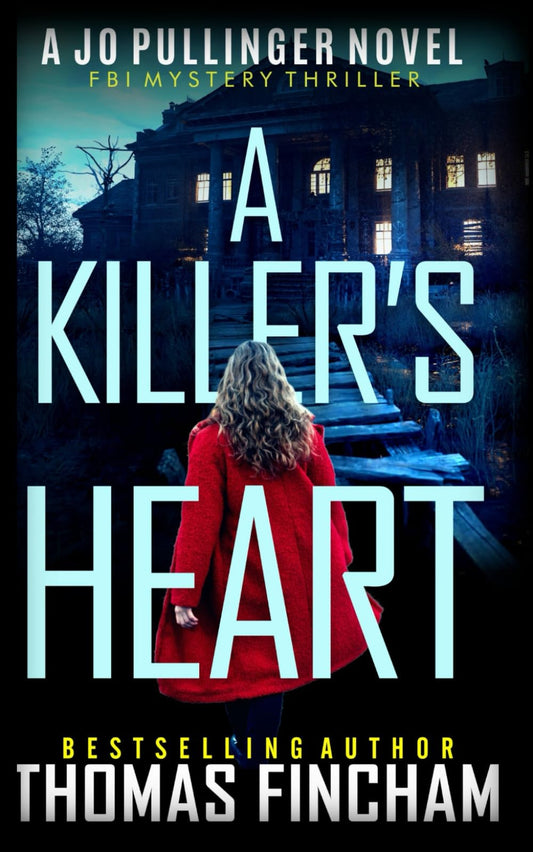 A Killer's Heart: FBI Mystery Thriller (Jo Pullinger)