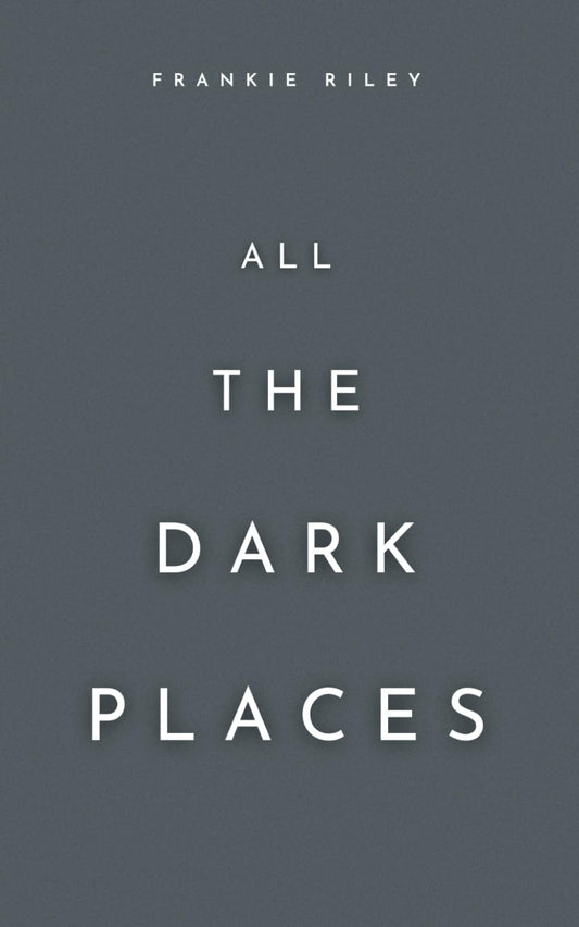 All The Dark Places - 2482