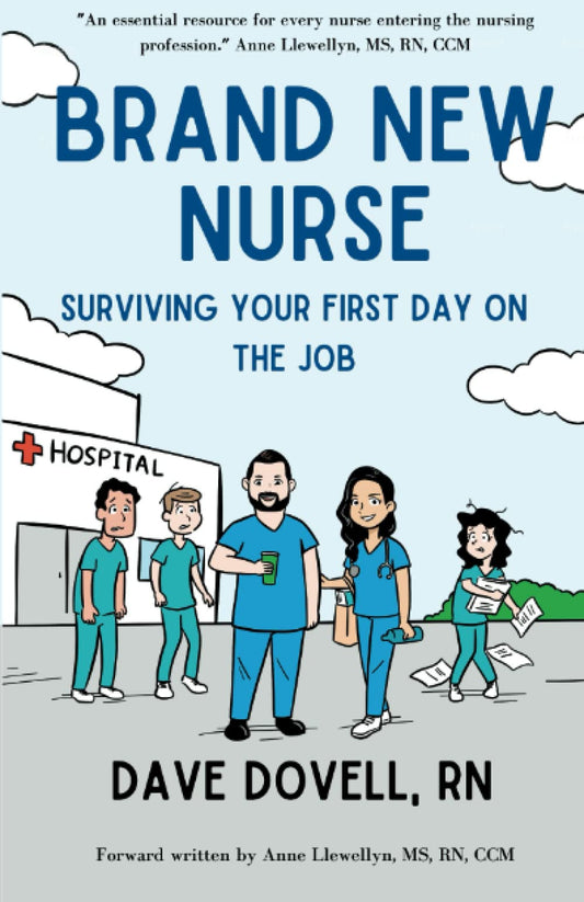 Brand New Nurse: Surviving Your First Day on the Job
