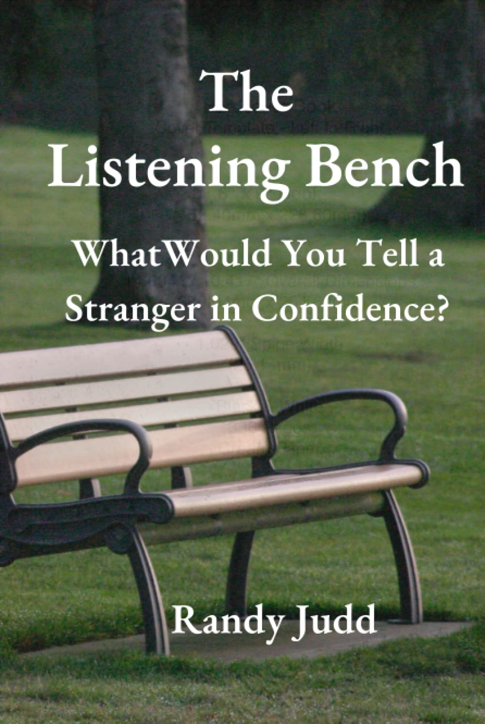 The Listening Bench: What Would You Tell a Stranger in Confidence?
