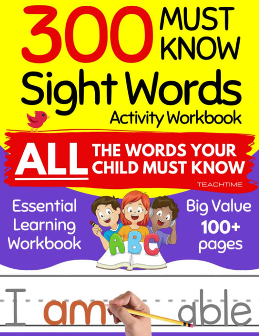300 Must Know Sight Words Activity Workbook: Learn, Trace & Practice the 300 Most Common High Frequency Words for Kids Learning to Read and Write (Dolch Sight Words & Fry Sight Words) - 8491