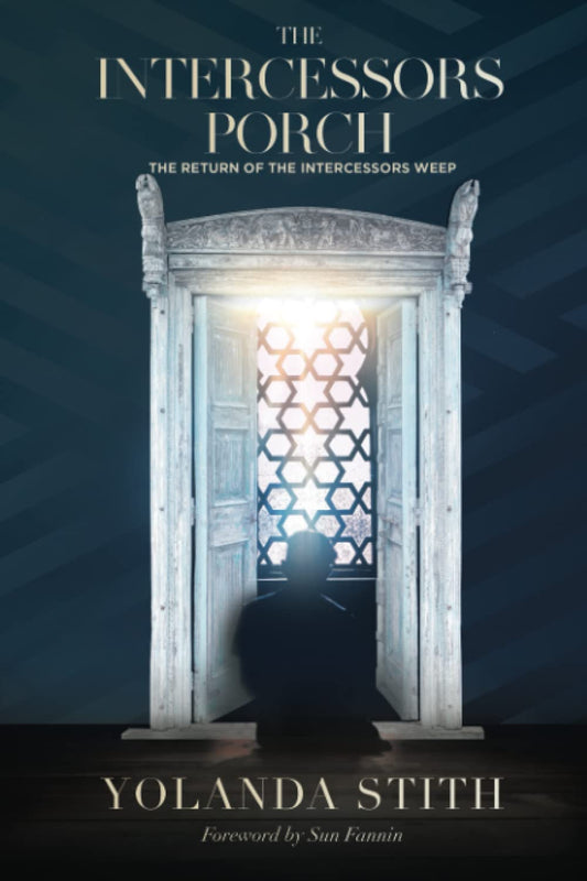 The Intercessors Porch: The Return of the Intercessor Weep