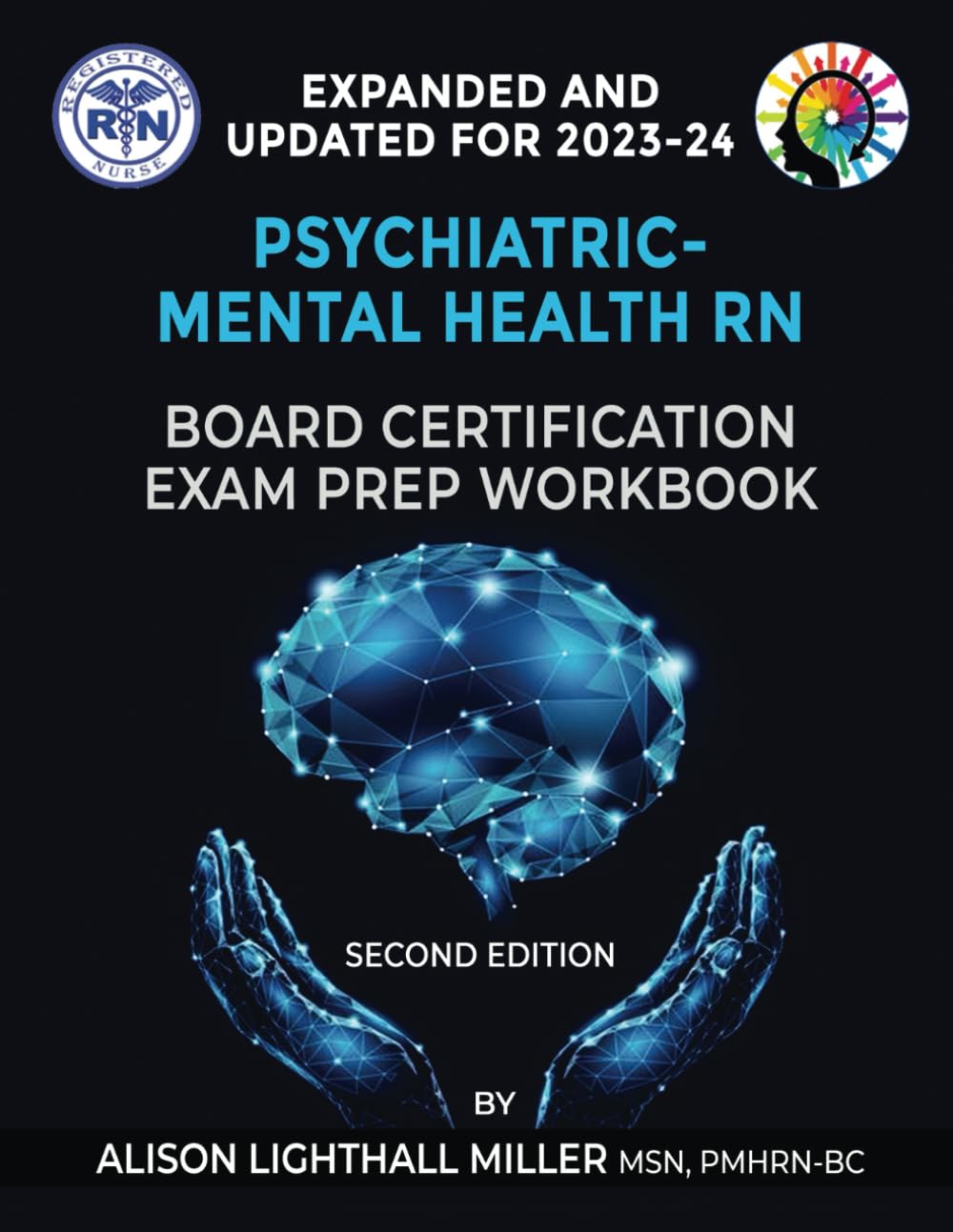 Psychiatric-Mental Health RN Board Certification Exam Prep Workbook: UPDATED AND EXPANDED for 2023-2024 - 5652