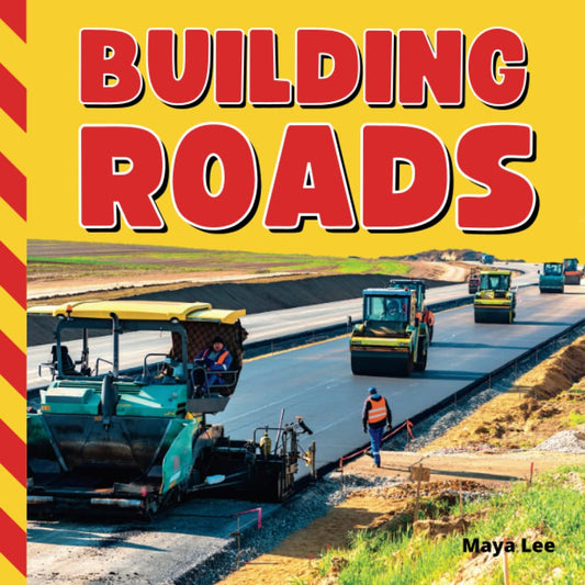 Building Roads: The Science and Engineering of Road Construction