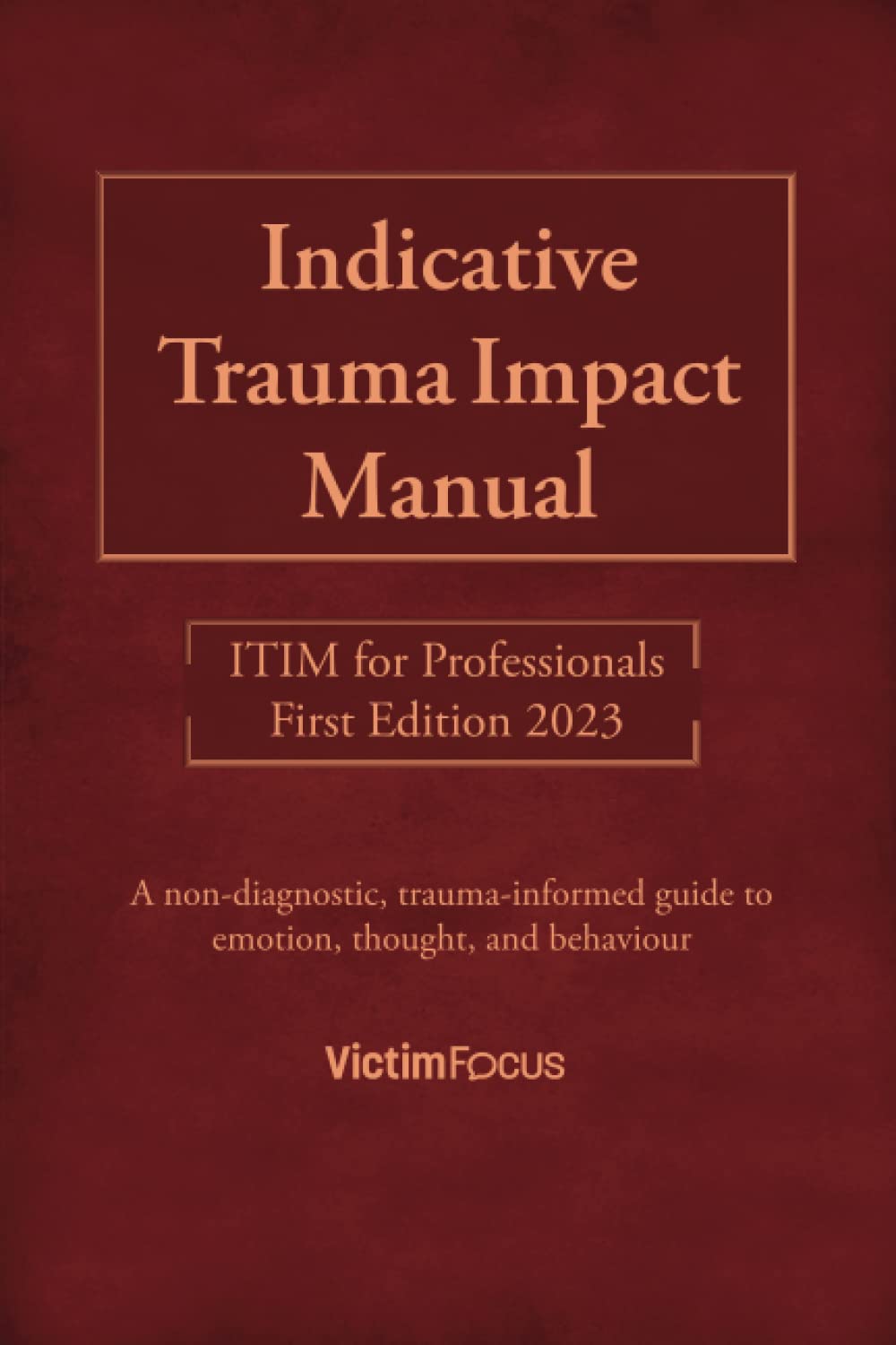 Indicative Trauma Impact Manual ITIM: ITIM for Professionals
