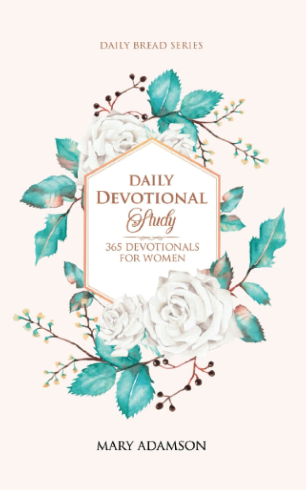Daily Devotional Study: 365 Devotionals for Women