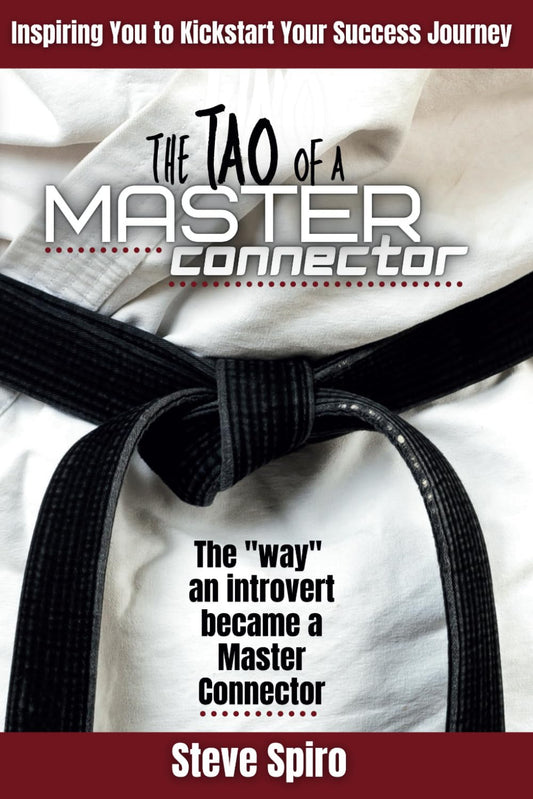 The TAO of a Master Connector: The "way" an introvert became a Master Connector