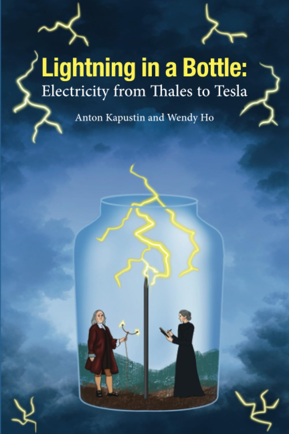 Lightning in a Bottle: Electricity from Thales to Tesla