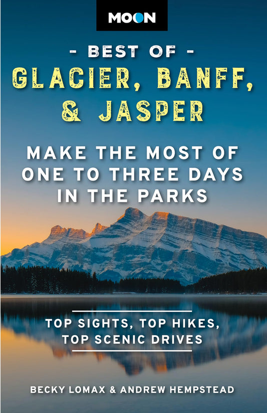 Moon Best of Glacier, Banff & Jasper: Make the Most of One to Three Days in the Parks (Travel Guide) - 2476
