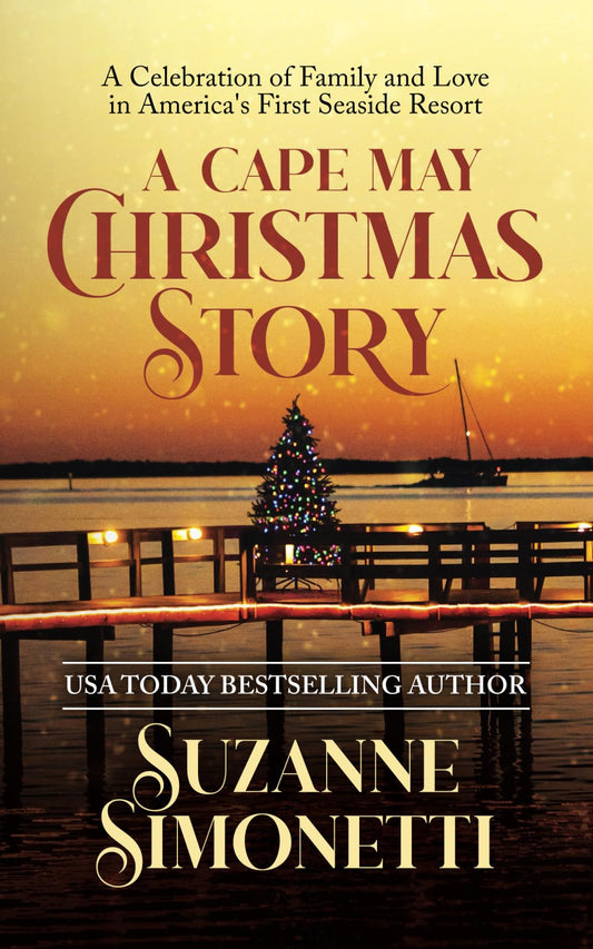 A Cape May Christmas Story: A Celebration of Family and Love in America's First Seaside Resort - 2350