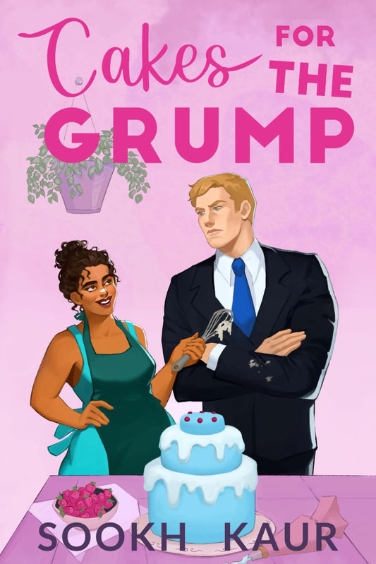Cakes for the Grump: A Fake Dating Slow-Burn Romantic Comedy