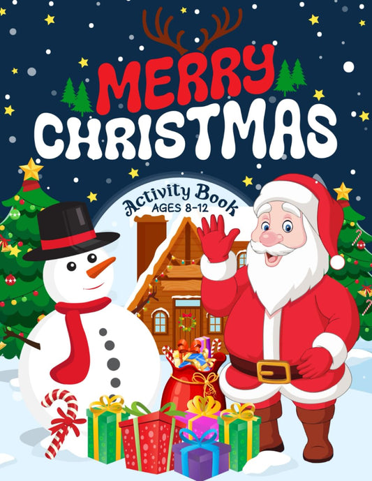 Merry Christmas Activity Book for Kids Ages 8-12: Funny Christmas Activities and Coloring Pages for 8-12 Year Old Girls and Boys, Spot the Difference, Mazes, Word Scrambles, Puzzles And More! - 6050