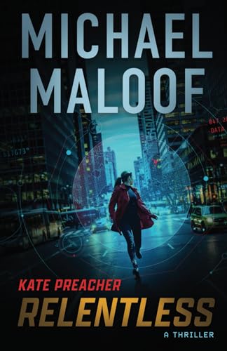 Relentless: A Gripping International Thriller and Unforgettable Love Story (Kate Preacher Thriller Series) - 110